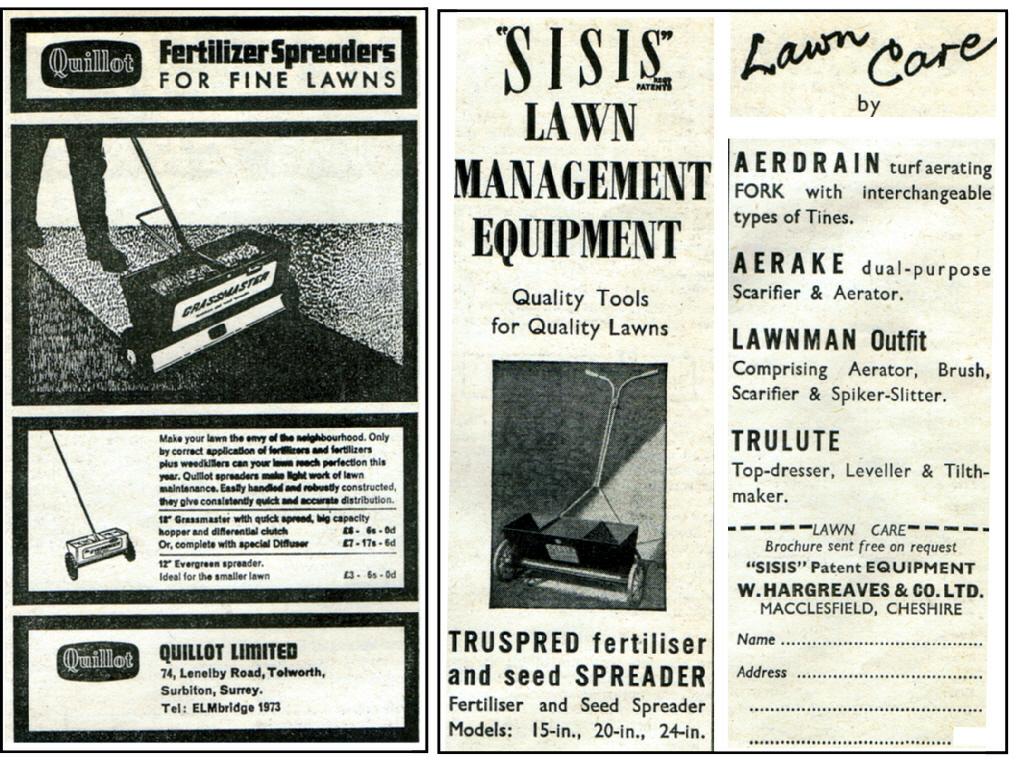 Quillot Fertilizer Spreader, from Quillot Limited, Telworth, Surbiton, Surrey. and Sisis lawn equipment from W.Hargreaves & Co. LTD, Macclesfield Cheshire.